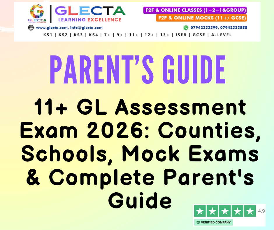 11+ GL Assessment Exam 2026: Counties, Schools, Mock Exams & Complete Parent's Guide