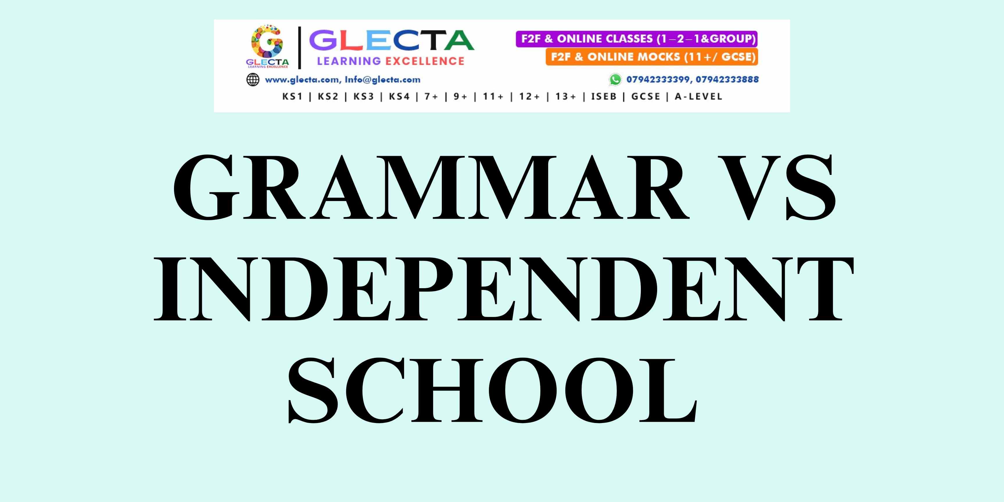 Grammar Schools vs Independent Schools: The Complete Parent Guide