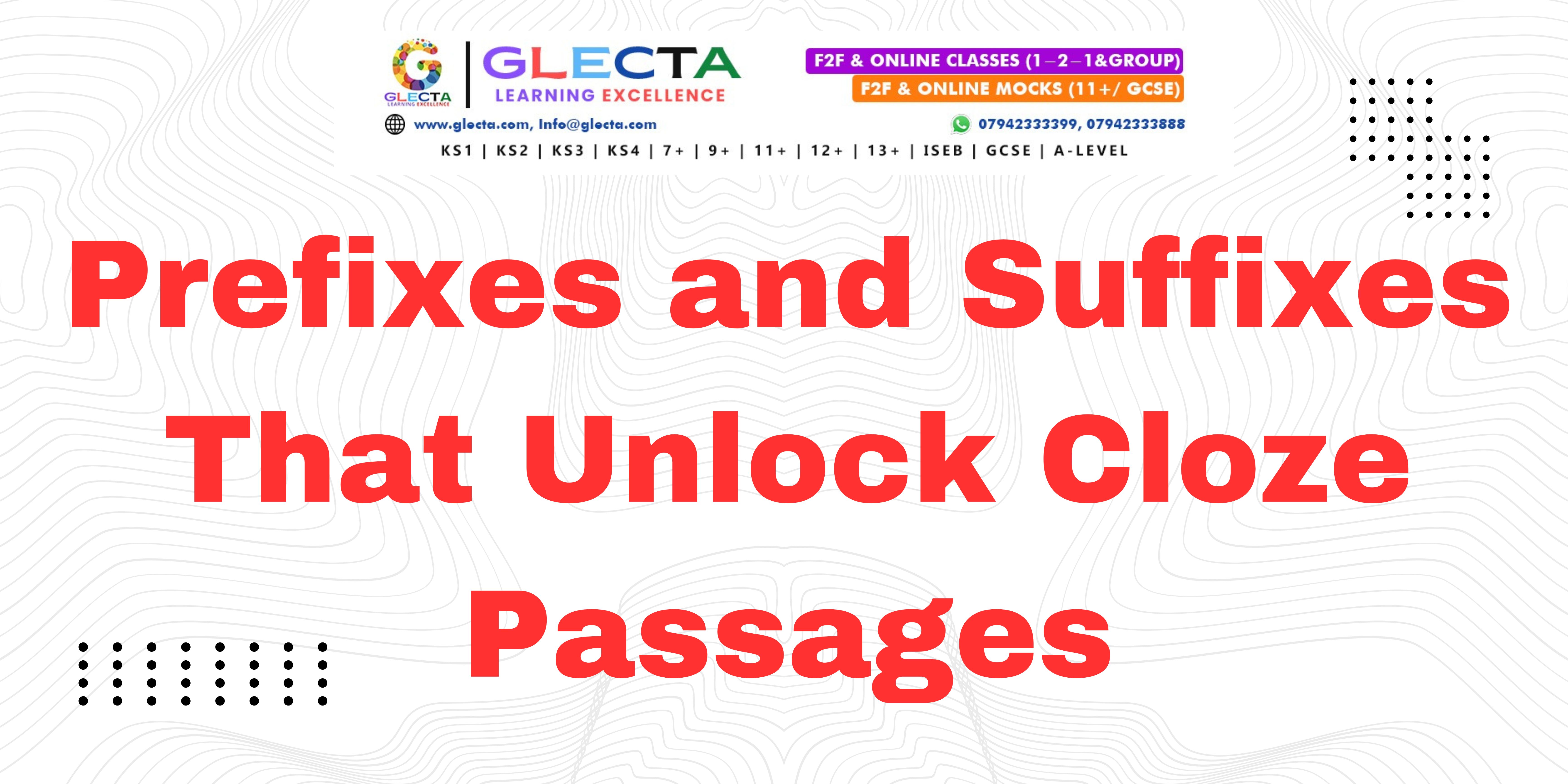 Prefixes and Suffixes That Unlock Cloze Passages